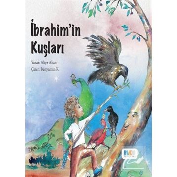 İbrahim’in Kuşları - Aliye Akan