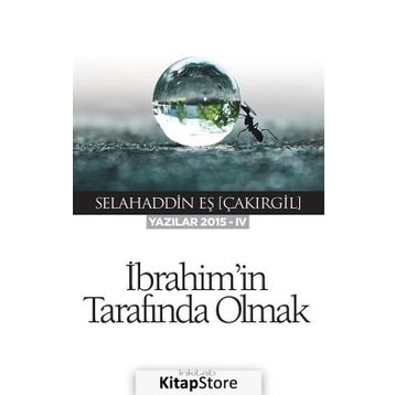 İbrahim’in Tarafında Olmak - Selahaddin Eş Çakırgil