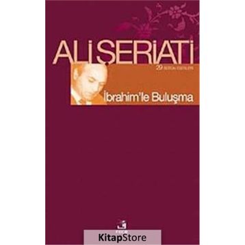 İBRAHİM'LE BULUŞMA - ALI ŞERİATİ