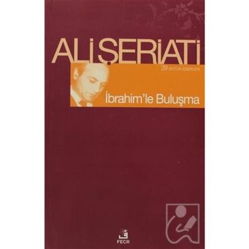 İBRAHİM'LE BULUŞMA - ALI ŞERİATİ