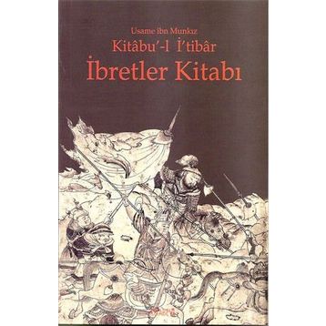 İBRETLER KITABI KITABU'-L İ'TIBAR - GENEL
