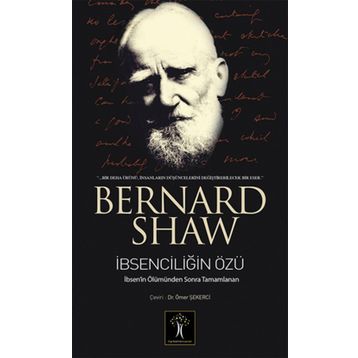 İBSENCİLİĞİN ÖZÜ THE QUINTESSENCE OF IBSENISM - GEORGE BERNARD SHAW