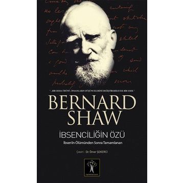 İBSENCİLİĞİN ÖZÜ THE QUINTESSENCE OF IBSENISM - GEORGE BERNARD SHAW