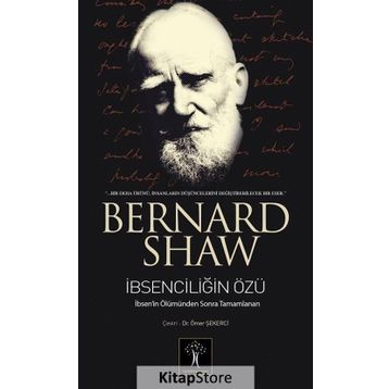 İBSENCİLİĞİN ÖZÜ THE QUINTESSENCE OF IBSENISM - GEORGE BERNARD SHAW
