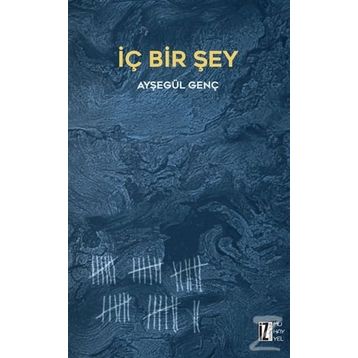 İç Bir Şey - Ayşegül Genç