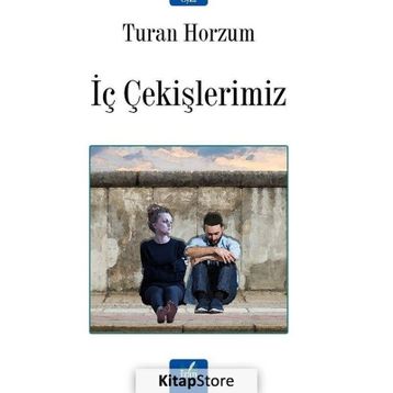 İç Çekişlerimiz Turan Horzum