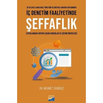 İç Denetim Faaliyetinde Şeffaflık - Mehmet Ekmekçi