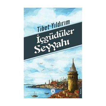 İç güdüler Seyyahı -Tibet Yıldırım