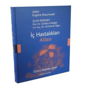 İÇ HASTALIKLARI ATLASI - EUGENE BRAUNWALD