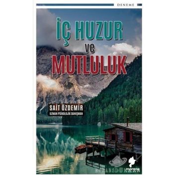 İç Huzur Ve Mutluluk - Sait Özdemir