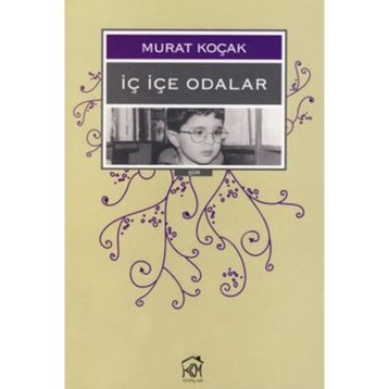 İÇ İÇE ODALAR - MURAT KOÇAK