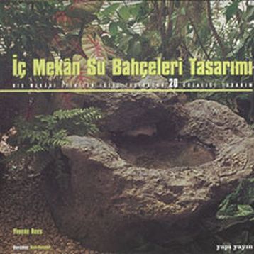 İç Mekan Su Bahçeleri Tasarımı - Yvonne Rees
