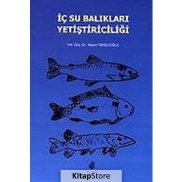 İç Su Balıkları Yetiştiriciliği - Nazmi Tekelioğlu