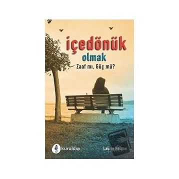 İçe Dönük Olmak - Laurıe Helgoe
