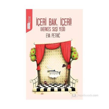 İÇERI BAK, İÇERI,! - EVA PETRIC