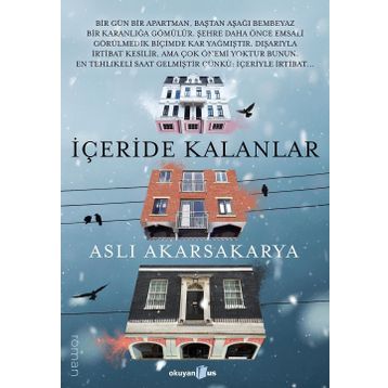 İçeride Kalanlar - Aslı Akarsakarya