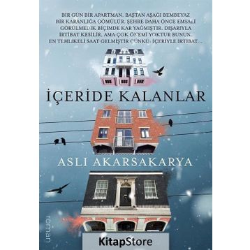 İçeride Kalanlar - Aslı Akarsakarya