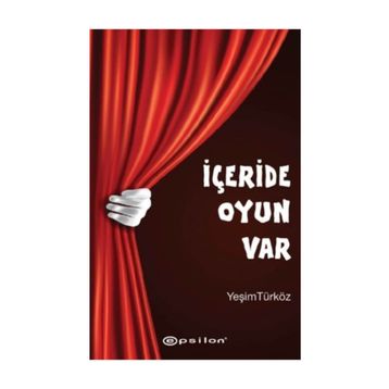 İçeride Oyun Var - Yeşim Türköz