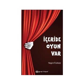 İçeride Oyun Var - Yeşim Türköz