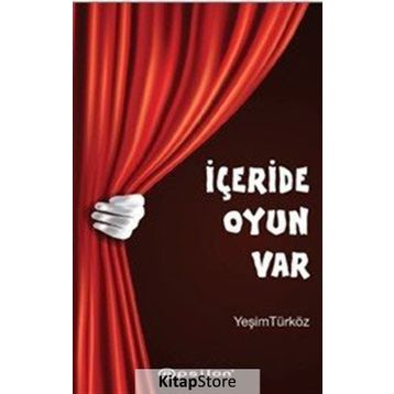 İçeride Oyun Var - Yeşim Türköz