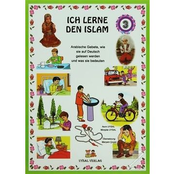 ICH LERNE DEN ISLAM 3 DAS KINDERGEBETSBUCH - MÜRŞİDE UYSAL