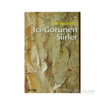 İÇİ GÖRÜNEN ŞİİRLER - EVIN OKÇUOĞLU