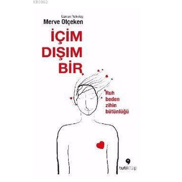 İçim Dışım Bir - Merve Otçeken