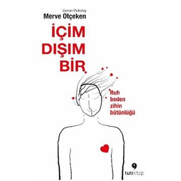 İçim Dışım Bir - Merve Otçeken