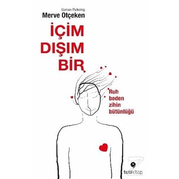 İçim Dışım Bir - Merve Otçeken