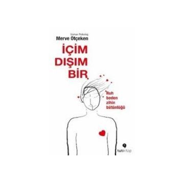 İçim Dışım Bir - Merve Otçeken