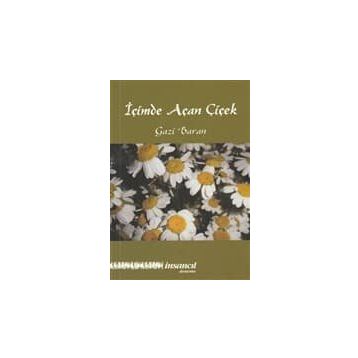 İçimde Açan Çiçek - Gazi Baran