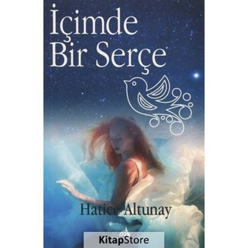 İçimde Bir Serçe - Hatice Altunay