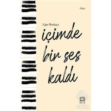 İçimde Bir Ses Kaldı - Uğur Morkaya