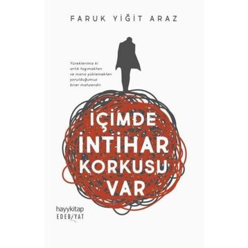 İçimde İntihar Korkusu Var - Faruk Yiğit Araz