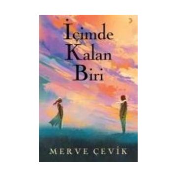 İçimde Kalan Biri -Merve Çevik