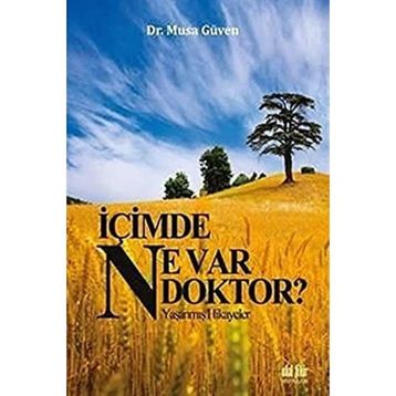İçimde Ne Var Doktor? - Musa Güven