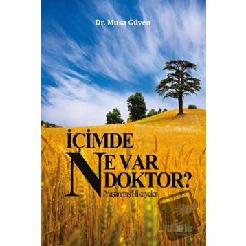 İçimde Ne Var Doktor? - Musa Güven