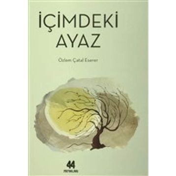 İÇIMDEKI AYAZ - ÖZLEM ÇATAL ESERER