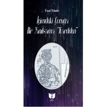 İçimdeki Çocuğa Bir Yanılsama - Ünal Tünür