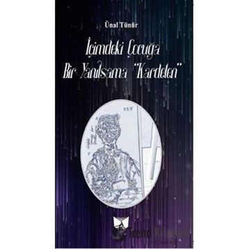 İçimdeki Çocuğa Bir Yanılsama - Ünal Tünür