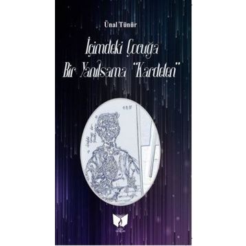 İçimdeki Çocuğa Bir Yanılsama - Ünal Tünür