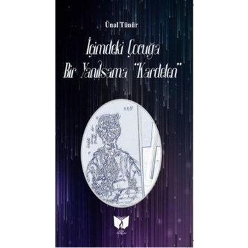 İçimdeki Çocuğa Bir Yanılsama - Ünal Tünür