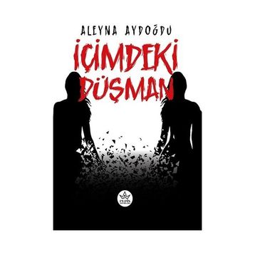 İçimdeki Düşman - Aleyna Aydoğdu
