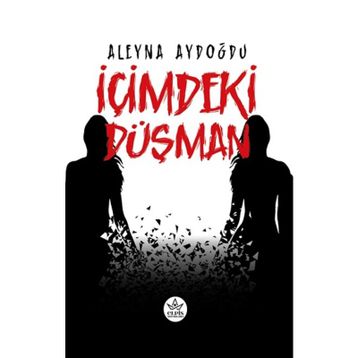 İçimdeki Düşman - Aleyna Aydoğdu