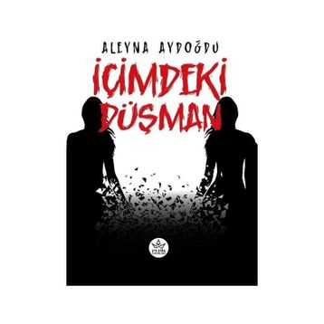 İçimdeki Düşman - Aleyna Aydoğdu