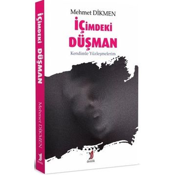 İçimdeki Düşman - Mehmet Dikmen