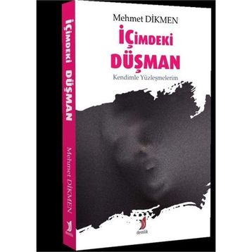 İçimdeki Düşman - Mehmet Dikmen