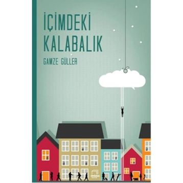 İçimdeki Kalabalık - Gamze Güller