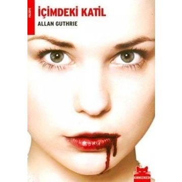 İÇİMDEKİ KATIL - ALLAN GUTHRIE
