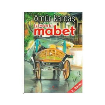 İçimdeki Mabet - Ömür Kardaş